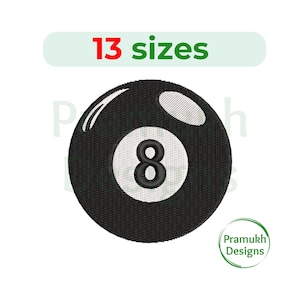 May include: An embroidered patch featuring a black billiard ball with a white circular center and the number eight in black. The design includes white highlights and the text 13 sizes at the top and Pramukh Designs in a green circular logo.