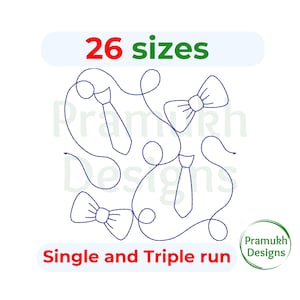 May include: A digital embroidery design featuring three tie shapes and a bow tie. The design is available in 26 sizes and can be stitched in a single or triple run. The text "26 sizes" and "Single and Triple run" is included in the design.