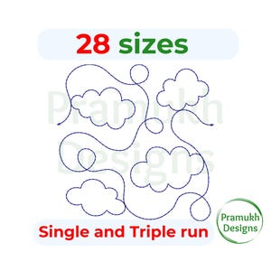 May include: A digital embroidery design of four clouds with a single and triple run stitch. The design is available in 28 sizes. The text "28 sizes" is in red and green. The text "Single and Triple run" is in red. The text " Pramukh Designs" is in green.