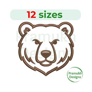 May include: A brown bear face embroidery design. The design features a detailed outline of a bear's head with a textured nose and eyes. The text "12 sizes" is above the bear's head. The design is from Pramukh Designs.