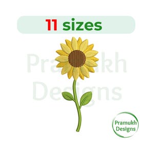 May include: A yellow sunflower embroidery design with a brown center, green stem, and leaves. The text "11 sizes" is above the flower. The design is from Pramukh Designs.
