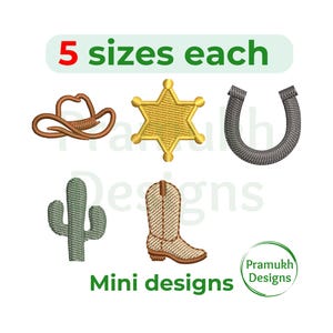 May include: Embroidered mini designs featuring a cowboy hat, sheriff's star, horseshoe, cactus, and cowboy boot. The text "5 sizes each" and "Mini designs" are displayed in green. The Pramukh Designs logo is in the bottom right corner.