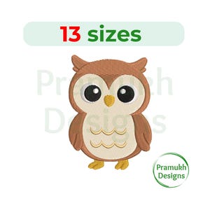 May include: A cartoon owl design with brown and beige coloring, large black eyes, and a yellow beak. The image includes the text "13 sizes" in red and green, and a circular logo with the text "Pramukh Designs".