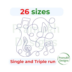 May include: A digital embroidery design of musical notes and a treble clef in a continuous line. The design is available in 26 sizes and can be stitched in a single or triple run. The text "Single and Triple run" is below the design. The text "26 sizes" is above the design. The text "Pramukh Designs" is in a circle in the lower right corner.
