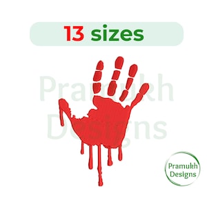 May include: Red handprint with dripping blood, a Halloween embroidery design available in 13 sizes.