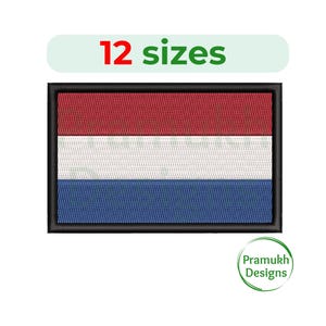May include: Embroidered patch featuring the flag of the Netherlands, with red, white, and blue horizontal stripes. The patch is rectangular with a black border. Text above reads "12 sizes". A green circle with text "Pramukh Designs" is in the lower right.