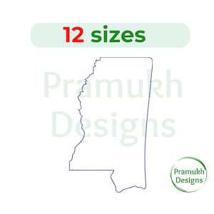 May include: Outline of the state of Mississippi in blue on a white background. The text "12 sizes" is in green and red at the top of the image. The text "Pramukh Designs" is in green at the top and bottom of the image.