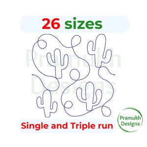 May include: A digital design of a cactus pattern with 26 sizes, single and triple run. The design is in blue on a white background. The text "26 sizes" is in red and green. The text "Single and Triple run" is in red. The text "Pramukh Designs" is in green.