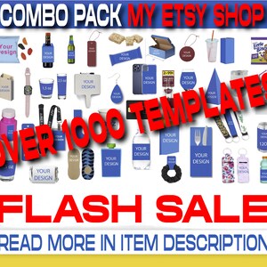 Op de afbeelding: Een collage van meer dan 1000 aanpasbare product sjablonen voor een Etsy-winkel. De sjablonen omvatten items zoals waterflessen, telefoonhoesjes, draagtassen en meer. De afbeelding bevat de tekst "COMBO PACK MY ETSY SHOP" en "OVER 1000 TEMPLATES" in rood. De tekst "FLASH SALE" is ook in rood. De tekst "READ MORE IN ITEM DESCRIPTION" is in blauw.