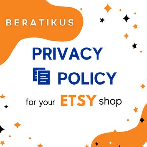 May include: A white background with orange and blue text and a blue icon of a document. The text reads "BERATIKUS PRIVACY POLICY for your ETSY shop".