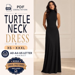 Può includere: Un abito lungo nero senza maniche a collo alto. Il testo a sinistra recita: PDF SEWING PATTERN, TURTLE NECK DRESS, XS - XXXL, A0-A4-US LETTER FORMAT e BONUS FREE PATTERN INCLUDED. L'abito presenta un collo alto e un corpetto aderente.