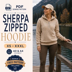 May include: A PDF sewing pattern for a sherpa zipped hoodie in sizes XS to XXXL, including A0 and A4 formats. The text reads PDF SEWING PATTERN, SHERPA ZIPPED HOODIE, XS - XXXL, A0 & A4 FORMAT, and BONUS FREE PATTERN INCLUDED PDF.