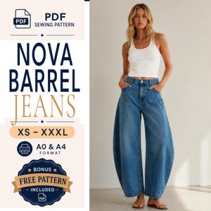 May include: A PDF sewing pattern for Nova Barrel Jeans in sizes XS to XXXL, available in A0 and A4 formats. The image displays a white tank top and blue denim jeans with a wide, curved barrel-leg silhouette, featuring a high waist and pockets.