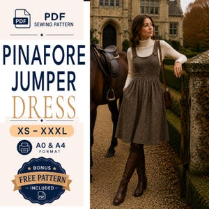 May include: A PDF sewing pattern for a pinafore jumper dress in sizes XS to XXXL, available in A0 and A4 formats. The text includes PDF SEWING PATTERN, PINAFORE JUMPER DRESS, XS - XXXL, A0 & A4 FORMAT, and BONUS FREE PATTERN INCLUDED.