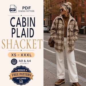May include: A PDF sewing pattern for a Cabin Plaid Shacket in sizes XS to XXXL, available in A0 and A4 formats. The image displays a brown and beige plaid shacket with a sherpa lining, a brown turtleneck, white trousers, and brown boots.