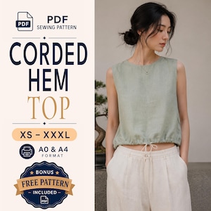 May include: A PDF sewing pattern for a sleeveless sage green top with a corded hem. The text reads CORDED HEM TOP, XS - XXXL, A0 & A4 FORMAT, and BONUS FREE PATTERN INCLUDED. The image displays the finished top worn with light-colored trousers.
