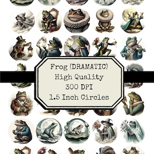 May include: A collection of 1.5-inch circle stickers featuring whimsical frog illustrations in various dramatic poses. The frogs are depicted in detailed watercolor style, some with accessories, set against moonlit or floral backgrounds. Text on the image reads "Frog (DRAMATIC) High Quality 300 DPI 1.5 Inch Circles."