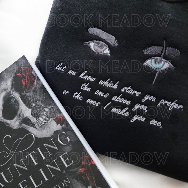 LICENSED Zade Meadows Quote Embroidered Sweatshirt Hoodie | Cat and Mouse Duet Series by H.D. Carlton Haunting Adeline  Bookish Merch