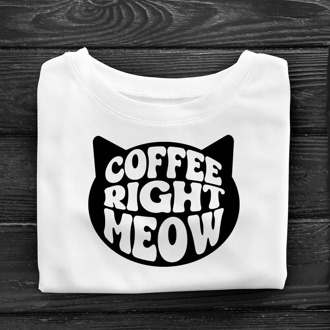 coffee-right-meow-svg-i-need-coffee-right-meow-png-coffee-obsessed