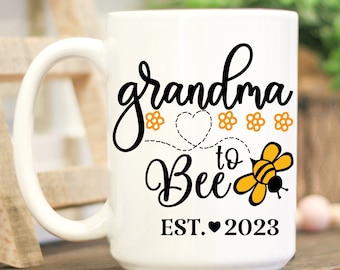 Grandma to Bee Mug, Promoted To Grandma Gift, Grandma Est Mug, New Grandma Gifts