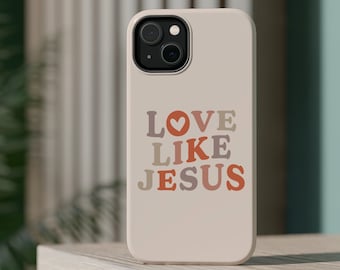 Funda de teléfono Love Like Jesus, funda MagSafe para iPhone, iPhone 14 Pro Max, iPhone 14+, iPhone 13 Mini, iPhone 13 Pro, funda de teléfono inspiradora