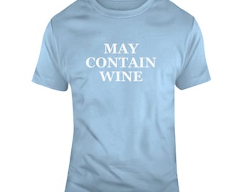 May Contain Wine T-Shirt, Funny Drinking Tee
