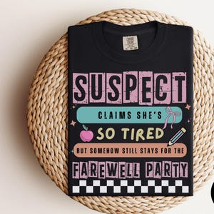 Suspect Claims Last Day of School Comfort Color Shirt Gift, Out For Summer, End of School Year Tee Teacher Appreciation, Summer Vacation