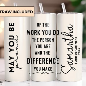 May You Be Proud Of The Work You Do Person You Are And The Difference You Tumbler, Christmas Coworker Colleague Retirement Gift