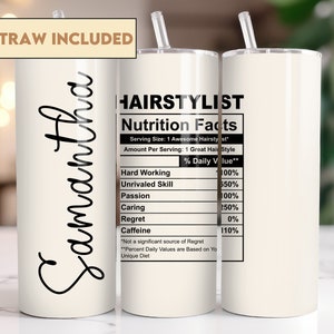Personalized Hairstylist Tumbler Gift, Hairstylist Funny Nutrition Facts Gift for Christmas Birthday, Beautician Hairdresser Daughter
