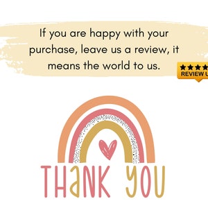 May include: A thank you card featuring a rainbow and a heart. The text reads "If you are happy with your purchase, leave us a review, it means the world to us." and "THANK YOU".