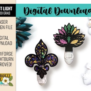 May include: Two Mardi Gras-themed night lights. One features a fleur-de-lis design with stained glass effect, the other a mask design with green, pink, and gold glitter. The words "Digital Download" are displayed. The night lights are laser design files.