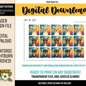 May include: Digital download print-ready pattern featuring short-haired Chihuahua dogs. The design includes 12 images of dogs in various colors, with a 19" x 12" layout. The file is laser design ready and approved for Glowforge and Lightburn.
