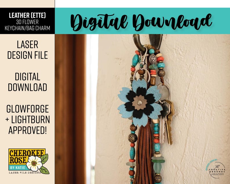 May include: A 3D flower keychain and bag charm featuring light blue, black, and grey layered petals, a brown leather tassel, and strands of turquoise, orange, and metallic beads. Text includes LEATHER (ETTE) 3D FLOWER KEYCHAIN/BAG CHARM, DIGITAL DOWNLOAD, GLOWFORGE + LIGHTBURN APPROVED!, and CHEROKEE ROSE BY KATIE.