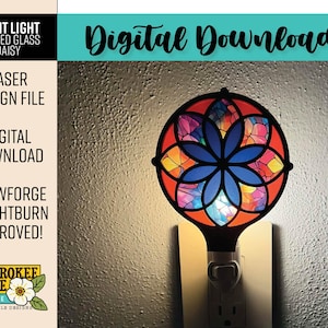May include: A stained glass daisy night light plugged into a wall outlet. The night light features a colorful floral design with red, blue, and yellow hues. The text "Digital Download" is visible, along with the words "Laser Design File" and "Glowforge + Lightburn Approved!"