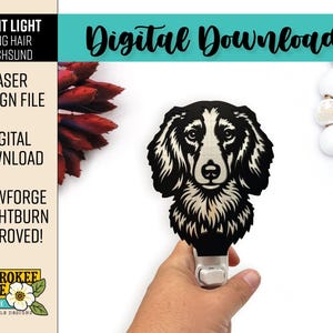 May include: A black and white laser-cut night light featuring a long-haired dachshund head design. The text on the image reads: NIGHT LIGHT LONG HAIR DACHSUND, LASER DESIGN FILE, DIGITAL DOWNLOAD, GLOWFORGE + LIGHTBURN APPROVED!, and CHEROKEE ROSE.