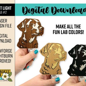May include: Three wooden night lights in the shape of a Labrador Retriever's head, in brown, tan, and black. The image includes text that says "Digital Download" and "Make all the fun lab colors!"
