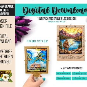 May include: Digital download laser design file for an interchangeable night light. The image shows two designs: a cabin on a tropical island and a Bigfoot scene with the text "Not all who wander are lost." The flex size is 3.3" x 3.9".