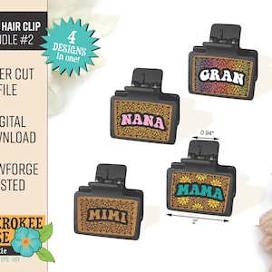 May include: Four laser-cut hair clips with floral designs and the words "Gran", "Nana", "Mama", and "Mimi". The clips are black and measure 0.94 inches by 2 inches.