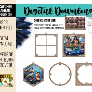 May include: Digital download featuring five laser design files for sun catcher ornaments. Designs include a square, a house with a truck, a hexagon with birds, a circle, and a square frame. The text reads "Digital Download" and "Glowforge + Lightburn Approved!"