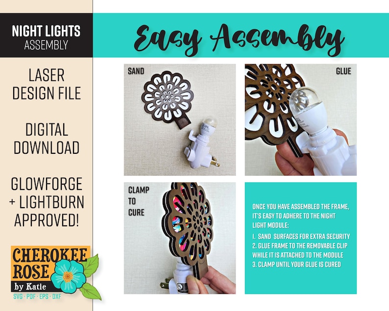 May include: Digital download laser design file for night lights. The image shows the assembly process, including sanding, gluing, and clamping. The design features a floral pattern. Text includes "Easy Assembly" and "Cherokee Rose by Katie."