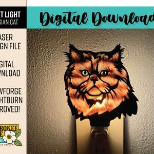 May include: A night light featuring a Persian cat design. The cat's face is cut from black material, with an orange and yellow glow emanating from within. The text "NIGHT LIGHT PERSIAN CAT" and "Digital Download" are visible.