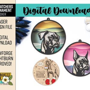 May include: Laser-cut Boxer dog sun catchers and ornaments. The designs include a Boxer dog portrait in a circular frame with a sunset background, and a Christmas ornament with a Boxer dog wearing a Santa hat and red mittens. The text "Digital Download" is visible.