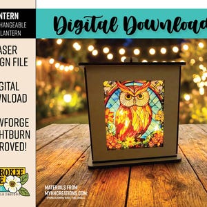 May include: A wooden lantern with an owl stained glass design. The lantern is a digital download laser design file. The text on the image says "Lantern Interchangeable Flex Lantern", "Laser Design File", and "Digital Download".