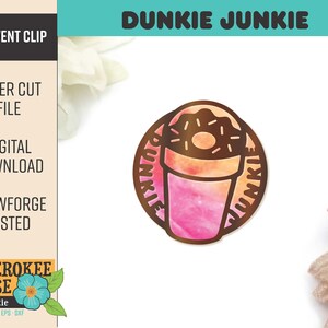 May include: A digital download of a laser cut file for a car vent clip featuring a donut and a cup with the text "Dunkie Junkie".