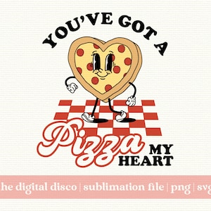 Je hebt een pizza mijn hart Valentijnsdag PNG, sublimatiebestand | Trendy png| Vintage stripfiguur png | T-shirtontwerp