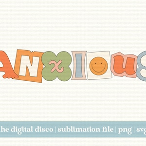 Ansioso PNG, SVG, arquivo de sublimação | Design de camiseta | Moderno, Estético, Cartas de Resgate, Ansiedade, Depressão, Citação Positiva, Saúde Mental