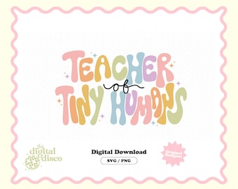 Teacher Of Tiny Humans | Teacher SVG, PNG, Sublimation Design | Education png | T-Shirt Design | School png svg