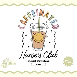 Caffeinated Nurse, Coffee PNG, Nurse PNG, Iced Coffee PNG, Trendy png, Cup Wrap, Nurse Sticker, T-Shirt Design, Sublimation Design