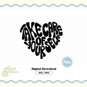 Take Care of Yourself, Mental Health PNG svg, Self Love PNG svg, Trendy PNG svg, Self Care png svg, Anxiety png svg, T-Shirt Design