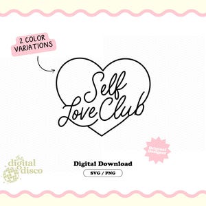 Self Love Club png svg, Trendy png svg, Valentines Day png svg, Aesthetic png svg, Sublimation Design, T-Shirt Design, Sticker Design